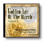 Golden Age Of The March  Volume 3
