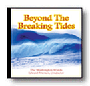 Beyond The Breaking Tides