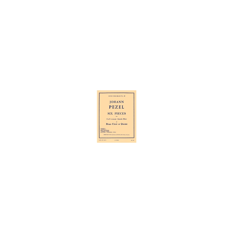 輸入譜Johann Pezel SixPieces for BrassChoir 6 Pieces by Pezel Johann Christoph - King Robert - for Brass