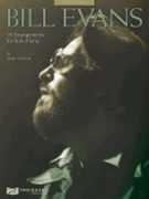 Bill Evans - 19 Arrangements/Solo Piano by Evans Bill - Laverne Andy - Bill Evans for Keyboard