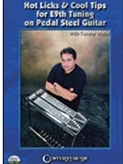Hot Licks & Cool Tips for E9th Tuning on Pedal Steel Guitar by for
