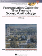 French Song Anthology by Pronunciation Guide - Gerhart and Vallet - for Vocal Text