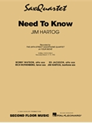 Need To Know by Hartog Jim for Sax Quartet