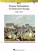 15 Selected Songs by Schubert Franz for High Voice and Piano (W/cd)