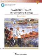 15 Selected Songs by Faure Gabriel for Low Voice and Piano (W/cd)