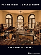 Orchestrion by Metheny Pat Pat Metheny for Combo Transcription