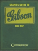 Spann's Guide to Gibson 1902-1941 by for