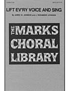 Lift Ev'ry Voice and Sing by Johnson James Weldon for SATB