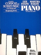 Learn To Compose And Notate Music by Evans L - Baker - for Keyboard