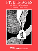 Five Images by Dello Joio Norman for 1 Piano 4 Hands