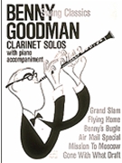 Benny Goodman Swing Classics by Goodman Benny Benny Goodman for Bb Clarinet