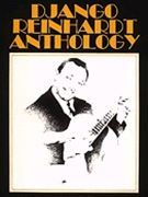 Django Reinhardt Anthology by Reinhardt Django Django Reinhardt for Guitar Sol