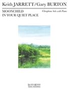 Moonchild / in Your Quiet Place by Jarrett Keith - Burton Gary (rec'd) - for Score and Parts