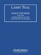 Daily Studies For Improvement Of The Saxohpone Technique by Teal Larry for Saxophone Method
