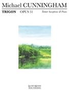 Trigon Opus 31 by Cunningham Michael for Tenor Sax