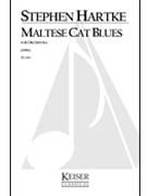 Maltese Cat Blues by Hartke Stephen for Full Score
