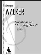Variations on Amazing Grace by Walker Gwyneth for Full Score