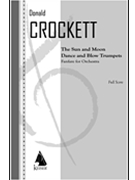 The Sun and Moon Dance and Blow Trumpets by Crockett Donald for Full Score