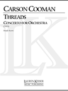 Threads: Concerto for Orchestra by Cooman Carson for Study Score
