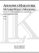 My Lord What a Mourning by Hailstork Adolphus for Full Score