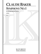 Symphony No. 1: A Whitman Cycle by Baker Claude for Full Score
