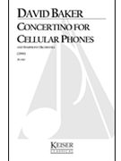 Concertino for Cellular Phones and Symphony Orchestra by Baker David for Full Score
