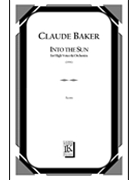 Into the Sun by Baker Claude for Full Score