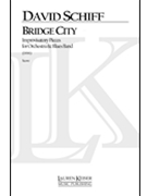 Bridge City by Schiff David for Full Score