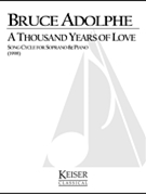 A Thousand Years of Love: A Song Cycle by Adolphe Bruce for Vocal Score