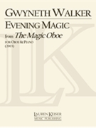 Evening Magic from The Magic Oboe by Walker Gwyneth for