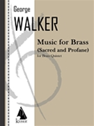 Music for Brass (Sacred and Profane) by Walker George for Brass Quintet