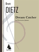 Dream Catcher by Dietz Brett William for Percussion Quintet
