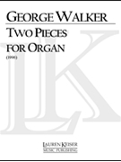Two Pieces for Organ by Walker George for
