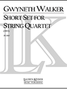 Short Set for String Quartet by Walker Gwyneth for Score and Parts