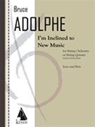 I'm Inclined to New Music by Adolphe Bruce for