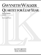 Quartet for Leap Year by Walker Gwyneth for Score and Parts