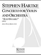 Concerto for Violin and Orchestra: Auld Swaara (Piano Reduction) by Hartke Stephen for