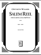 Salem Reel for Clarinet Cello and Piano by Walker Gwyneth for Score and Parts