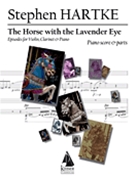 The Horse with the Lavender Eye by Hartke Stephen for Score and Parts