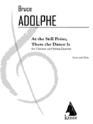At the Still Point There the Dance Is by Adolphe Bruce for Score and Parts