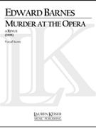 Murder at the Opera: A Revue by Barnes Edward for Score