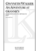 An Adventure at Grannie's by Walker Gwyneth for
