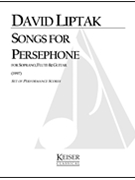 Songs for Persephone by Liptak David for Soprano