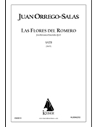 Las Flores Del Romero (from Romances Pastorales Op. 10) by Orrego-Salas Juan for SATB a cappella