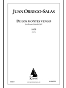 De Los Montes Vengo (from Romances Pastorales Op. 10) by Orrego-Salas Juan for SATB a cappella