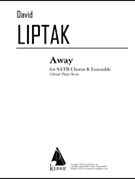 Away by Liptak David for SATB