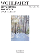 60 Etudes Opus 45 Book 1 by Wohlfahrt Franz - Wen 1 - for Violin Method