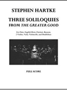 3 Soliloquies from The Greater Good by Hartke Stephen for Full Score