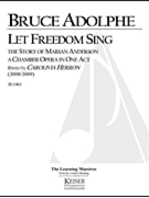 Let Freedom Sing: The Story of Marian Anderson by Adolphe Bruce for Full Score