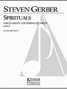 Spirituals for Clarinet and String Quartet by Gerber Steven for Score and Parts